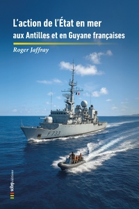 L’action de l’État en mer aux Antilles et en Guyane françaises