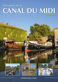 Tout savoir sur le CANAL DU MIDI