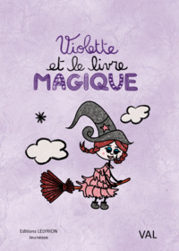 VIOLETTE ET LE LIVRE MAGIQUE