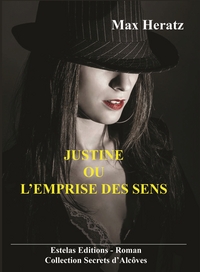 Justine ou L'emprise des sens - roman