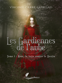 LES GARDIENNES DE L'AUBE TOME 1