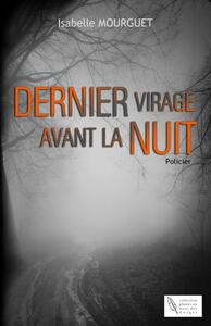 DERNIER VIRAGE AVANT LA NUIT