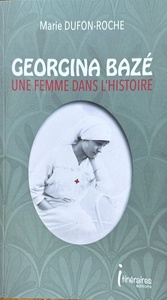 Georgina Bazé - une femme dans l'histoire, 1859-1946