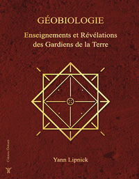 Géobiologie, Enseignements et Révélations des Gardiens de la Terre