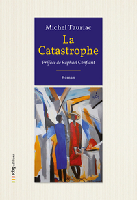 La Catastrophe – Les années créoles, vol. 1