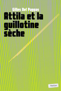 Attila Et La Guillotine Seche