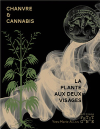 Chanvre & Canabis, La Plante Aux 2 Visages