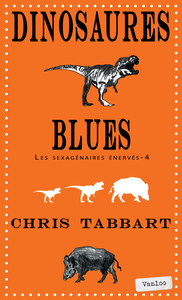 Les Sexagenaires Enerves, Dinosaures Blues, Vol. 4