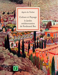 CULTURE ET PAYSAGE, LE JARDIN MEDITERRANEEN DE F B