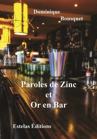 PAROLES DE ZINC ET OR EN BAR