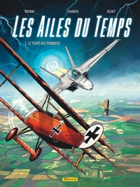 Les Ailes du temps - Tome 1 - Le temps des pionniers