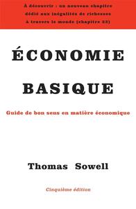 ECONOMIE BASIQUE - GUIDE DE BON SENS EN MATIERE ECONOMIQUE