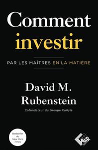 COMMENT INVESTIR - PAR LES MAITRES EN LA MATIERE