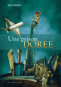 Une prison dorée