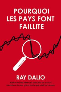 POURQUOI LES PAYS FONT FAILLITE