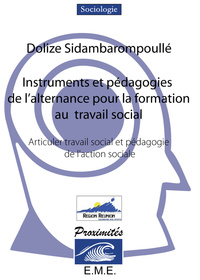 Instruments et pédagogies de l'alternance pour la formation au travail social