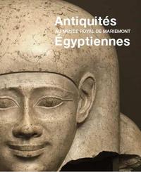 ANTIQUITES EGYPTIENNES - AU MUSEE ROYAL DE MARIEMONT