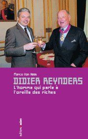 DIDIER REYNDERS - L'HOMME QUI PARLE A L'OREILLE DES RICHES