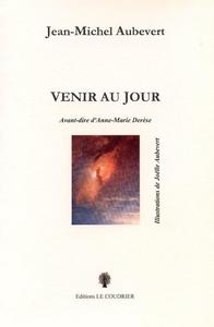 VENIR AU JOUR