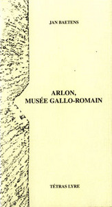 ARLON, MUSEE GALLO-ROMAIN