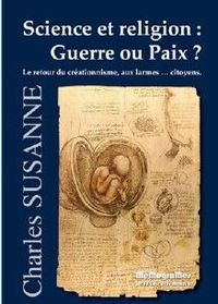 SCIENCE ET RELIGION, GUERRE OU PAIX ?