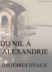 DU NIL A ALEXANDRIE - HISTOIRES D'EAUX