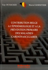 CONTRIBUTION BELGE A L EPIDEMIOLOGIE  ET A LA PREVENTION PRIMAIRE DES MALADIES CARDIOVASCULAIRES