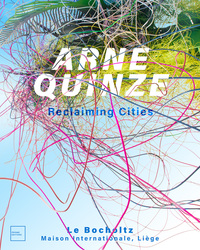 ARNE QUINZE - RECLAIMING CITIES