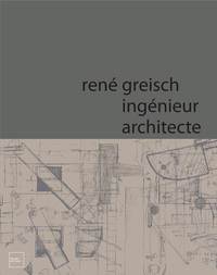 RENE GREISCH, INGENIEUR ARCHITECTE