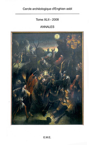 ANNALES DU CERCLE ARCHEOLOGIQUE D'ENGHIEN XLII - 2008