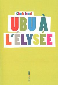 Ubu à l'Élysée