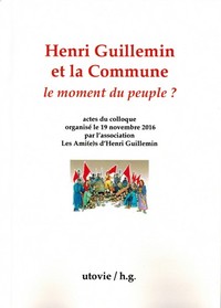 Henri guillemin et la commune - le moment du peuple ?