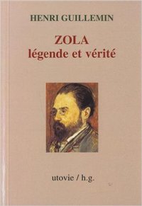 Zola legende et verite