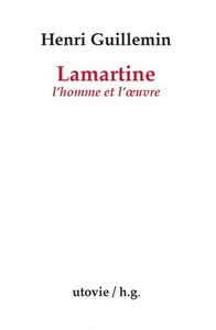 Lamartine, l'homme et loeuvre