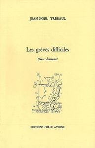 GREVES DIFFICILES