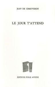 Le jour t'attend