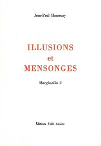 ILLUSIONS ET MENSONGES