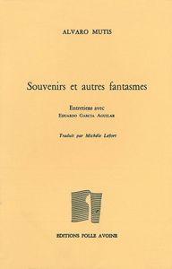 SOUVENIRS ET AUTRES FANTASMES