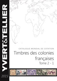 TOME II 1ERE PARTIE COLONIES FRANCAISES 2015