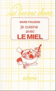 Je cuisine avec le miel