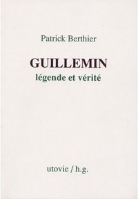 GUILLEMIN LEGENDE ET VERITE