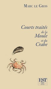 COURTS TRAITES DE LA MOULE ET DU CRABE