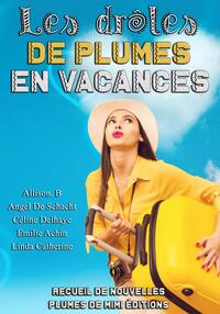 Les drôles de plumes en vacances