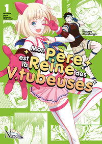 Mon père est la reine des Vtubeuses - T1