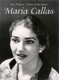 PAOLO A. ROSSINI : MARIA CALLAS - VOL. 1 - AIRS INTERPRETES PAR MARIA CALLAS - CHANT ET PIANO