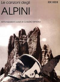 LE CANZONI DEGLI ALPINI PIANO, VOIX, GUITARE