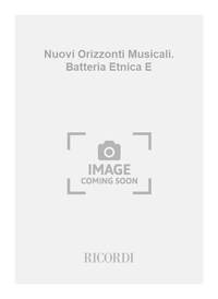 NUOVI ORIZZONTI MUSICALI. BATTERIA ETNICA E BATTERIE