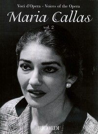 PAOLO A. ROSSINI : MARIA CALLAS - VOL. 2 - AIRS INTERPRETES PAR MARIA CALLAS - CHANT ET PIANO