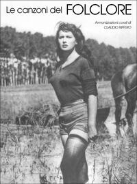 LE CANZONI DEL FOLCLORE PIANO, VOIX, GUITARE