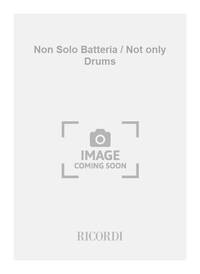 NON SOLO BATTERIA / NOT ONLY DRUMS PERCUSSIONS +CD